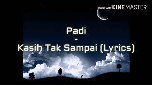 Padi Kasih Tak Sampai Lyrics Madewithkinemaster Youtube Lyrics Songs Music Songs