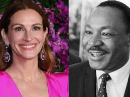 Julia Roberts Says Martin Luther King Jr. Paid the Hospital Bill for Her  Birth