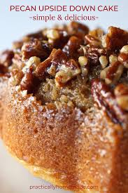 Pecan Updside Down Bundt Cake Recipe Practically Homemade Recipe In 2020 Pecan Recipes How Sweet Eats Yummy Cakes
