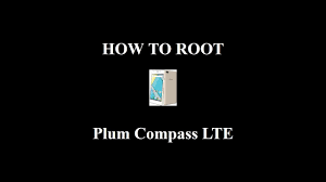 How to Root Plum Compass LTE - YouTube
