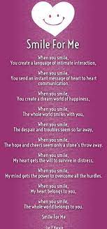 And, since a sense of what is funny or not is so personal, you might need to glance at a number of jokes before finding those that make you smile, chuckle, or laugh out loud. Sweet Poems To Make Her Smile