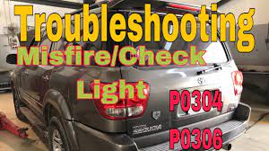 I have only owned the sequoia. How To Diagnosis Toyota Sequoia Engine V8 2uz Fe 4 7l Vibration And Check Light On P0304 P0306 Youtube