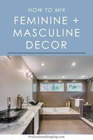 Crafts, diy projects and recreating expensive decor items for less and putting them together is my kinda thing. Gender Neutral Decor How To Mix Masculine Feminine Style Mhm Professional Staging