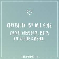 Vertrauen Ist Wie Glas Einmal Gebrochen Ist Es Nie Wieder Dasselbe Visual Statements Zitate Geben Gedanken Zitate Vertrauen Zitate