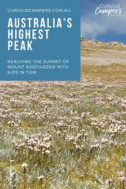 Australia S Highest Peak Mount Kosciuszko Australia Melbourne Travel