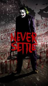 Never Settle Never Settle Wallpapers Oneplus Wallpapers Joker Wallpapers