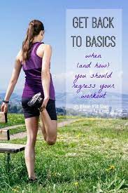 When And How To Regress Your Workout Fine Fit Day Personal Trainer Advice Good Back Workouts Workout