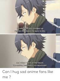 Check spelling or type a new query. Sad Anime Meme Pfp Novocom Top