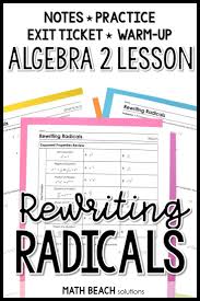 How Do You Get Students Prepared For A Unit On Radical Functions Teach A Lesson On Rewriting Radicals Using R Radicals Math Education Math Radical Expressions