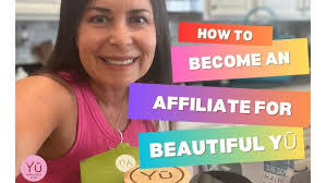 How to Become a Beautiful Yu Affiliate and How It All Works