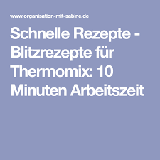 Schnelle Rezepte Thermomix Thermomix Schnelle Rezepte Blitzrezepte