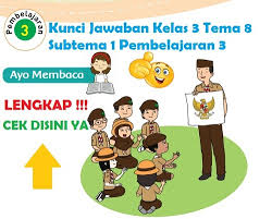 Lengkap Kunci Jawaban Kelas 3 Tema 8 Subtema 1 Pembelajaran 3 Kunci Jawaban Tematik Lengkap Terbaru Simplenews