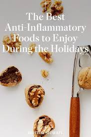 The Best Anti Inflammatory Foods To Eat While Enjoying The Holiday Season Best Anti Inflammatory Foods Anti Inflammatory Recipes Inflammatory Foods
