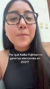 ¿POR QUÉ KEIKO FUJIMORI NO GANÓ LAS ELECCIONES? Aquí te lo cuento 🙋🏻‍♀️  #fyp #peru #parati #keikofujimori #fujimorismo #fujimoristas #fujimori  #eleccionesperu #parati #villanueva #fiscal #viral ...
