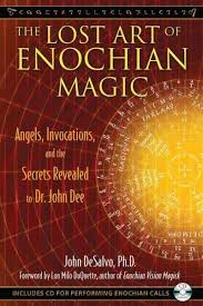 The Lost Art Of Enochian Magic Angels Invocations And The Secrets Revealed To Dr John Dee Overstock Com Shopping The Enochian Occult Books Magick Book