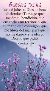 1 Cronicas 4 10 Buendia Buenosdias Bonitodia Buenosdeseos Diostebendiga Bendiciones Cristianas Buenos Dias Cristianos Frases Textos Biblicos Cristianos