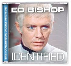 Ed Bishop: Identified