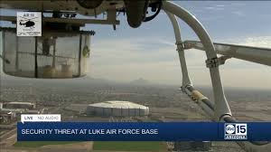 Luke air force base, ariz. Now Security Threat At Luke Air Force Base Youtube