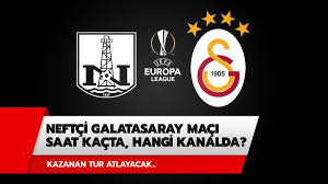 Benfica galatasaray maçı saat 23:00'te bein sports 1'de canlı yayınlanacak. Neftci Galatasaray Maci Saat Kacta Neftci Galatasaray Maci Hangi Kanalda