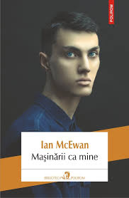 Maşinării ca mine by Ian McEwan