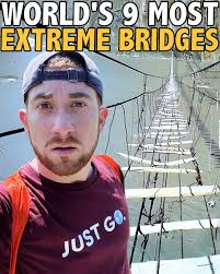 9 Craziest Bridges In The World