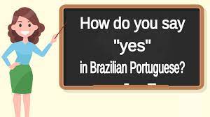 Have you ever tried it? How Do You Say Yes In Brazilian Portuguese How To Say Yes In Brazilian Portuguese Youtube
