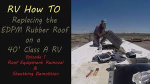 Check spelling or type a new query. Rv How To Replace Your Roof Episode 3 Installing The Rubber And Roof Equipment Youtube