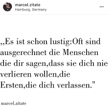 Zitate Zitate Love Spruche Liebe Verlassen Menschen Schmerzen Instagram Marcel Zitate Zitate Spruche Lustig