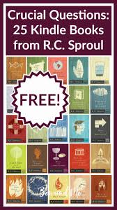 Crucial Questions Series 25 Free Kindle Books From R C Sproul This Or That Questions Homeschool Inspiration Homeschool Freebies