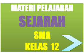 Sobat idschool dapat melihat ulasan materi lengkapnya melalui halaman yang diarahkan melalui link aktif di bawah. Materi Pelajaran Sejarah Semester 1 2 Sma Kelas 12