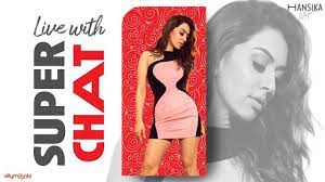 Super chat live with Hansika Motwani 