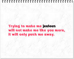 Trying To Make Me Jealous By Fyi Sus On Deviantart Jealous Quotes Annoyed Quotes Push Me Away