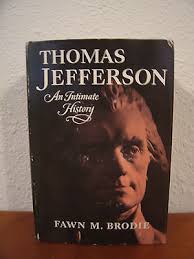 Vintage 1974 Thomas Jefferson An Intimate History by Fawn M. Brodie