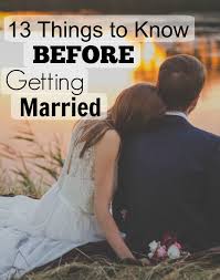We might even say that getting to know one another better and more deeply is up to a certain limited point, of course the very purpose of a dating. 13 Things To Know Before Getting Married Becoming His Crown Getting Married Marriage Love And Marriage