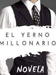 Libro el yerno millonario pdf descargar. El Yerno Millonario Novela Details El Yerno Millonario Novela Pagina 6995 A 7154 Niadd