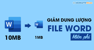 Cách làm giảm dung lượng file Word miễn phí