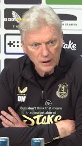 David Moyes says James Tarkowski's tackle "could have been a sending off,"  but that "doesn't mean you get abused online."