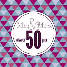 50 Jaar Huwelijk Mooie En Originele Huwelijkswensen