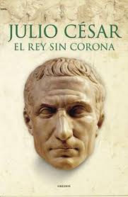 Julio César, dictador, militar, político e intelectual (Parte II)