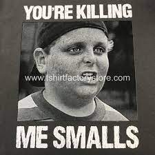 Select small medium large xl 2xl 3xl kids 2 kids 3 kids 4 kids 6 kids 8 kids 10 kids 12. You Re Killing Me Smalls T Shirt Design Sweatshirt T Shirt Factory Shop Printed T Shirts Sweatshirts And Hoodies