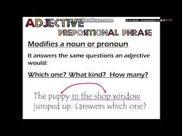Maybe you would like to learn more about one of these? Adverb And Adjective Prepositional Phrases Youtube Prepositional Phrases Adverbs Adjectives