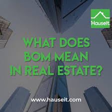 The overall effect is a loss of hunts and inhumane. What Does Bom Mean In Real Estate Hauseit Nyc