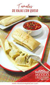 Tamales De Rajas Recipe Mexican Food Recipes Mexican Food Recipes Authentic How To Cook Tamales