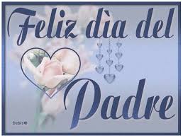 Resultado de imagen para dia del padre mensajes