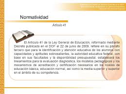 Decreto por el que se expide la ley general de educación y se abroga la ley general de la infraestructura física educativa. Articulo 41 De La Ley General De Educacion Especial Articulo 41
