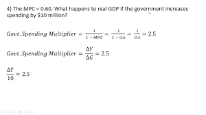 The spending multiplier is therefore equal to 2.5. How To Solve Government Spending Multiplier Problems Youtube