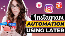 How To Schedule and Automate Your Instagram Posts Using LATER ...
