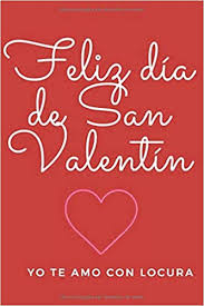 Imágenes de feliz día de san valentín para descargar. Feliz Dia De San Valentin Yo Te Amo Con Locura Regalos De San Valentin Para Ella El Idea De Regalo De San Valentin Cuaderno Diario De San Como Regalo