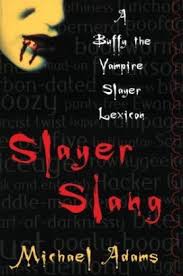 Here's our rundown of 11 bits of. Slayer Slang Von Michael Adams Isbn 978 0 19 517599 8 Fachbuch Online Kaufen Lehmanns De