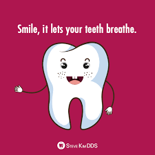 Smile It Lets Your Teeth Breathe Family Dental Dental Humor Dental